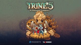 Trine 5: A Clockwork Conspiracy duyuruldu