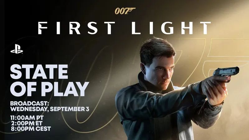 007 First Light Bu Hafta State of Play’de Tanıtılacak