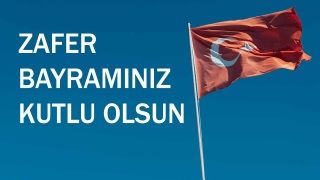 30 Ağustos Zafer Bayramımız kutlu olsun!