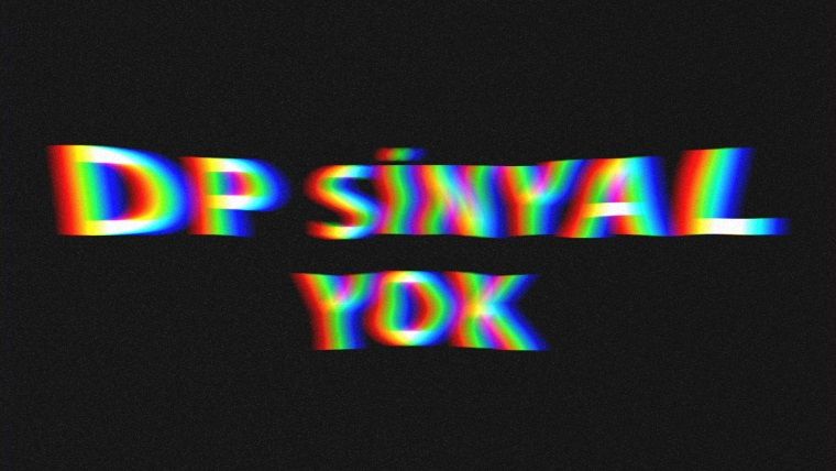 DP Sinyal Yok Hatası Nasıl Çözülür?