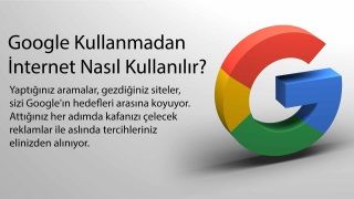 Google kullanmadan internet nasıl kullanılır?