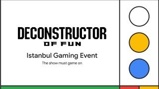 Deconstructor of Fun, Google iş birliğiyle ilk kez Türkiye’de