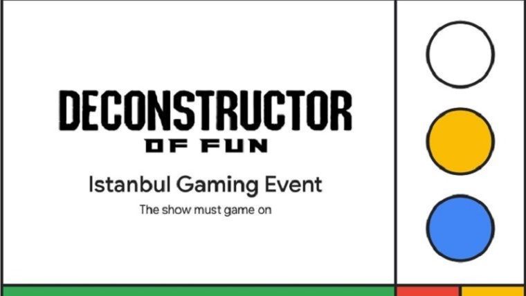 Google ve Deconstructor of Fun oyun dünyasını İstanbul’da buluşturdu