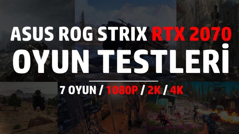 ASUS GeForce ROG STRIX RTX2070 Oyun Performansı