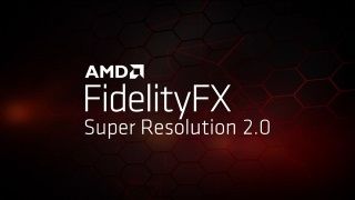 AMD FidelityFX Süper Çözünürlük (FSR) 2.0 duyuruldu