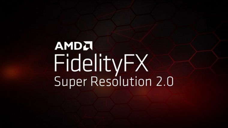 AMD FidelityFX Süper Çözünürlük (FSR) 2.0 duyuruldu