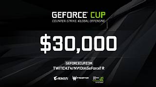 30.000 Dolar ödüllü Nvidia GeForce CS:GO turnuvası başlıyor