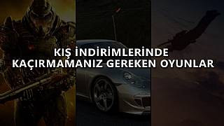 Steam kış indirimlerinde kaçırmamanız gerek 10 oyun