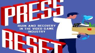Oyun stüdyolarının perde arkası sırlarını içeren Press Reset çıktı