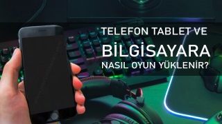 Oyun yükleme nasıl yapılır? Programı var mı?