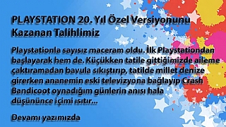 PlayStation 20. Yıl Özel Versiyonu Talihlimiz