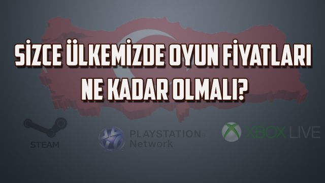 Sizce oyunlar hangi fiyatlar ile satılmalı?