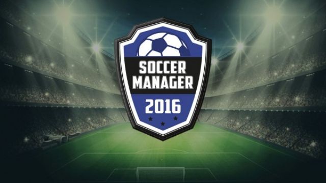 Soccer Manager 2016 İlk Bakış