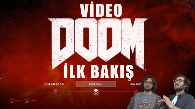 DOOM OYNADIK! VİDEO İLK BAKIŞ (18+) 