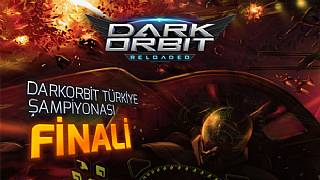 DarkOrbit Türkiye Büyük Finali bu hafta sonu düzenleniyor!