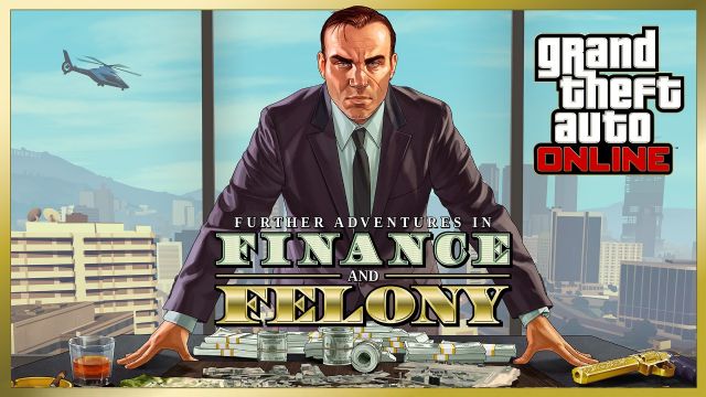 GTA: Online Finance and Felony güncellemesinin tüm detayları!