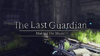 Last Guardian'ın müzikleri nasıl yapıldı?