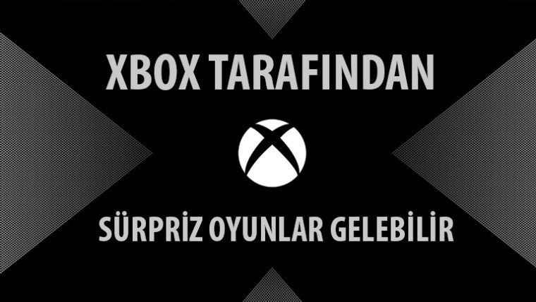 Xbox'ın 2021 için duyurulacak yeni projeleri var