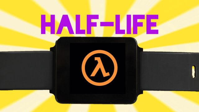 Half-Life' ı akıllı saatte çalıştırdılar!