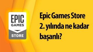 Epic Games Store 2. yılında ne kadar başarılı?