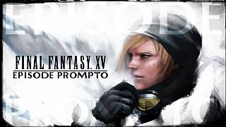 FF XV Episode Prompto için video yayınlandı