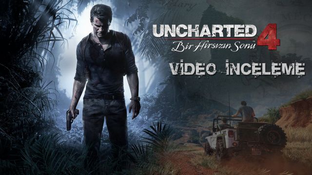 Uncharted 4 Video İnceleme