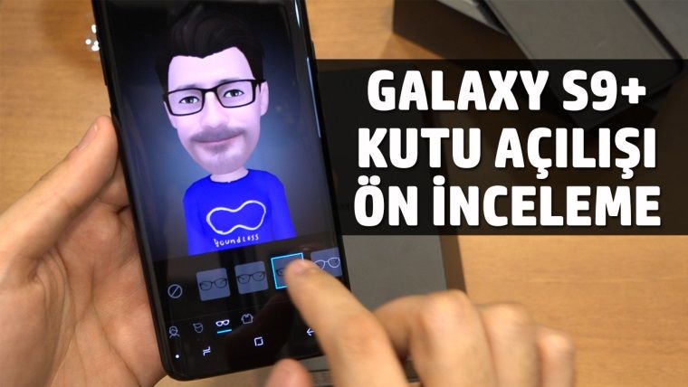 Samsung Galaxy S9 Plus kutu içeriğine bakıyoruz / Ön İnceleme