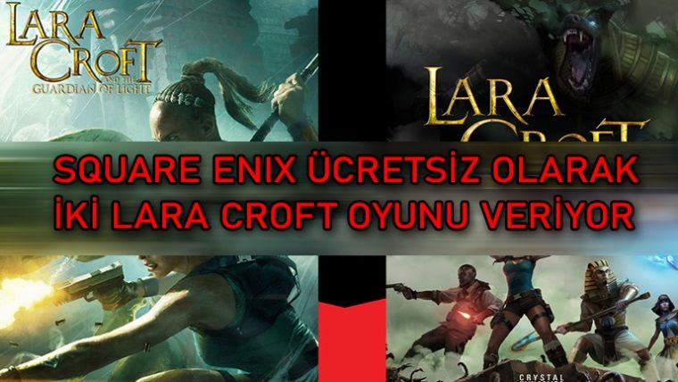Square Enix iki Lara Croft oyununu ücretsiz dağıtıyor