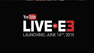 YouTube, E3 2015'i canlı yayınlayacak!