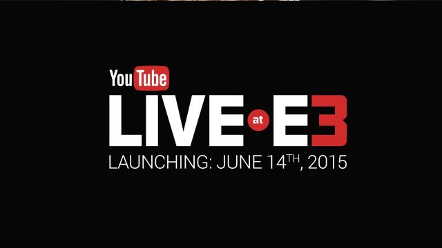 YouTube, E3 2015'i canlı yayınlayacak!