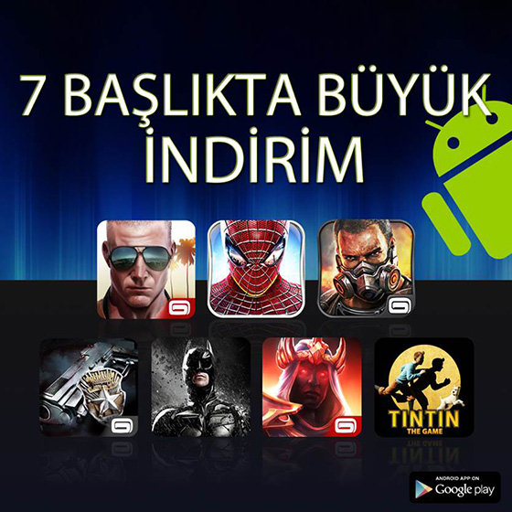 7 büyük Gameloft oyununda büyük indirim!