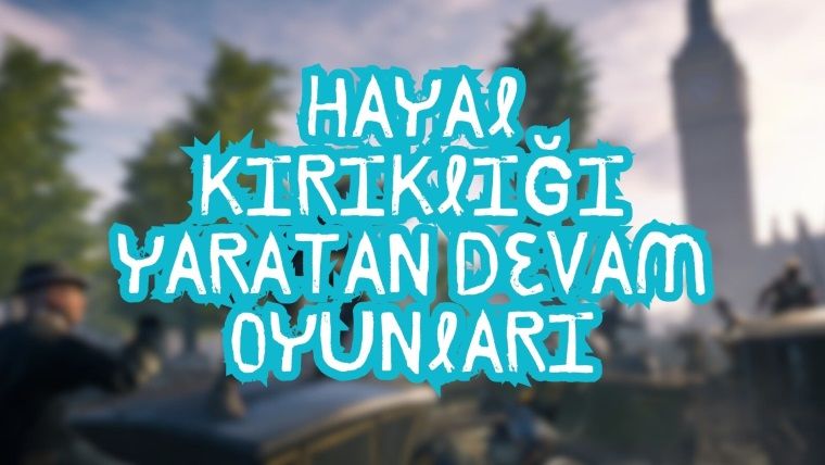 İlk Oyundan Sonra Bozulan Yapımlar