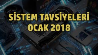 Sistem tavsiyeleri: Ocak 2018
