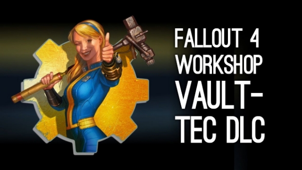 Fallout 4 Vault Tech Workshop'un çıkış tarihi açıklandı
