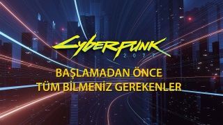 Cyberpunk 2077 Görevler / Temel Bilgiler Rehberi