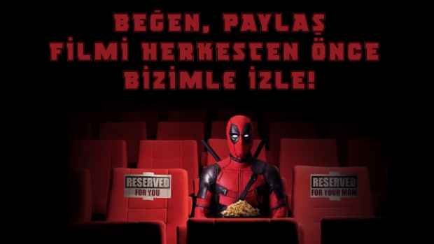 Deadpool filmini bizimle izlemek ister misiniz?