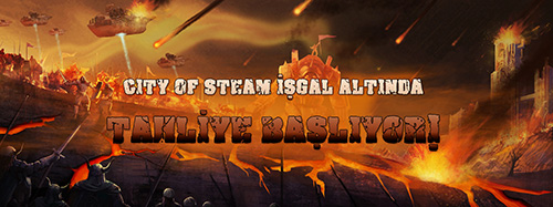 City of Steam'de işgal var!