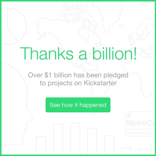 Kickstarter, 1 milyar dolar bağışa ulaştı!