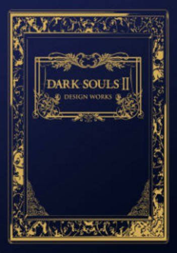 Dark Souls II: Design Works çıktı