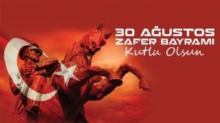 30 Ağutos Zafer Bayramı Kutlu Olsun!
