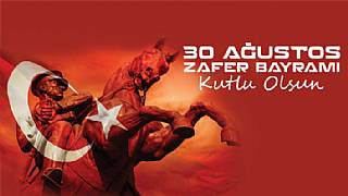 30 Ağustos Zafer Bayramı Kutlu Olsun