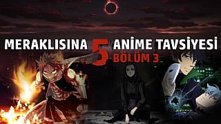 Meraklısına 5 Anime tavsiyesi! Bölüm 3