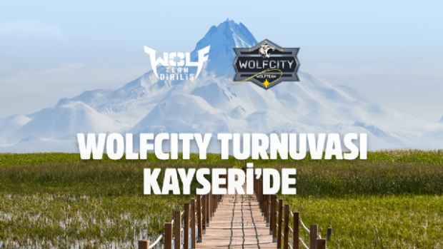 Wolfcity turnuvasının yeni durağı Kayseri olacak