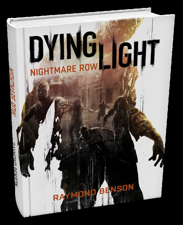 Dying Light: Nightmare Row Romanı okuyucularla buluşuyor!