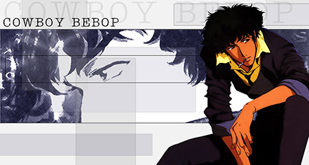 Anime & Manga #54 Cowboy Bebop