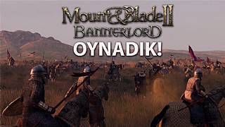 Mount & Blade II: Bannerlord'u oynadık!