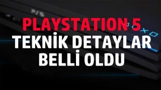 Yeni nesil kapıda: PS5'in teknik özelliklerini değerlendirdik