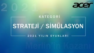 2021'in En İyi Strateji / Simülasyon Oyunu